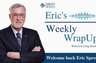 Eric Sprott Returns to Break Down All the Gold and Silver News You Need – Eric’s Weekly Wrap Up