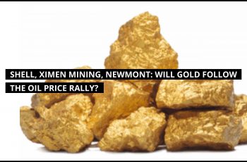 Shell, Ximen Mining, Newmont: Will Gold Follow the Oil Price Rally?